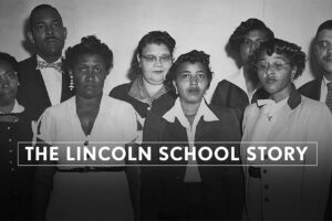 The Lincoln School Story